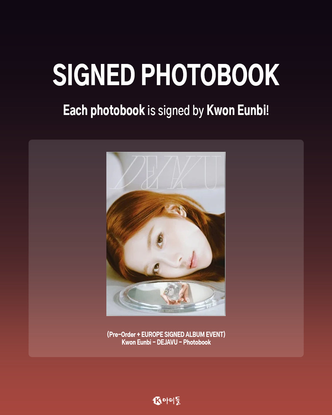 [K IDOL PREORDER EVENT] KWON EUNBI - Photobook DEJAVU