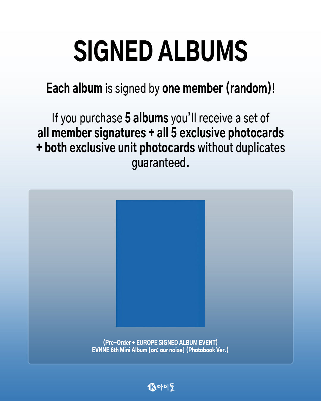 [K IDOL PREORDER EVENT] EVNNE - On Our Noise - 6th mini album