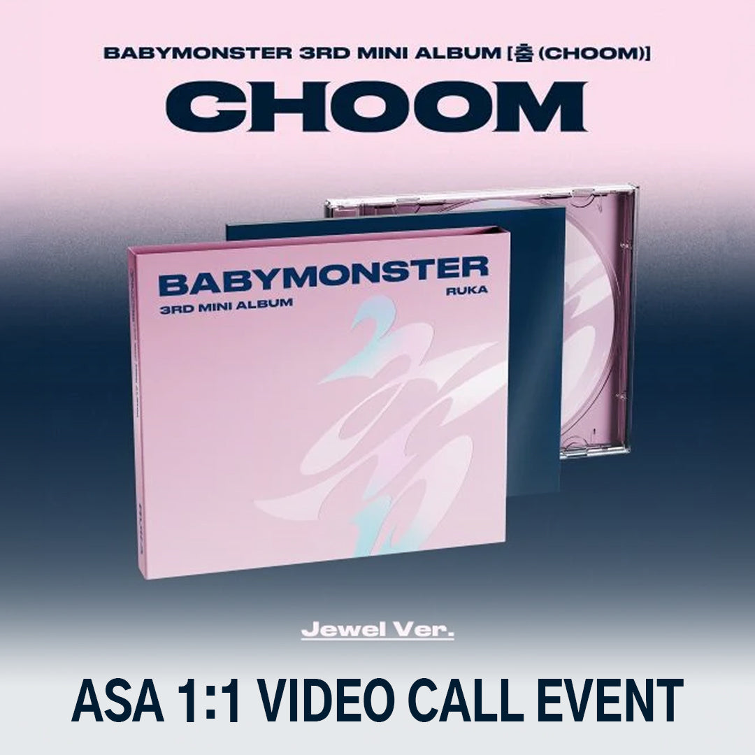[1:1 VIDEO CALL EVENT ASA] BABYMONSTER - Choom [JEWELCASE] - 3rd mini album