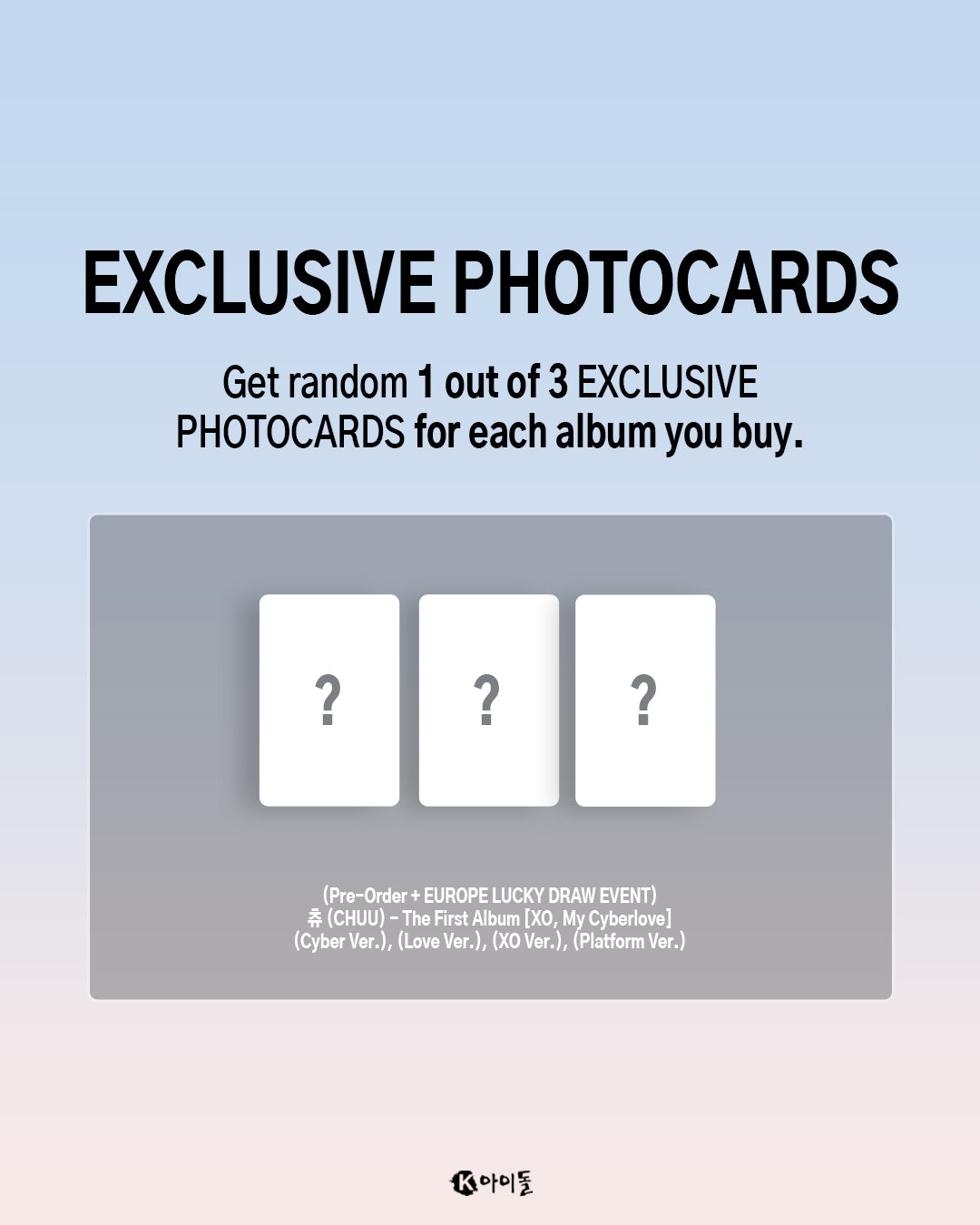 [K IDOL PREORDER EVENT] CHUU - XO, My Cyberlove - 1st album