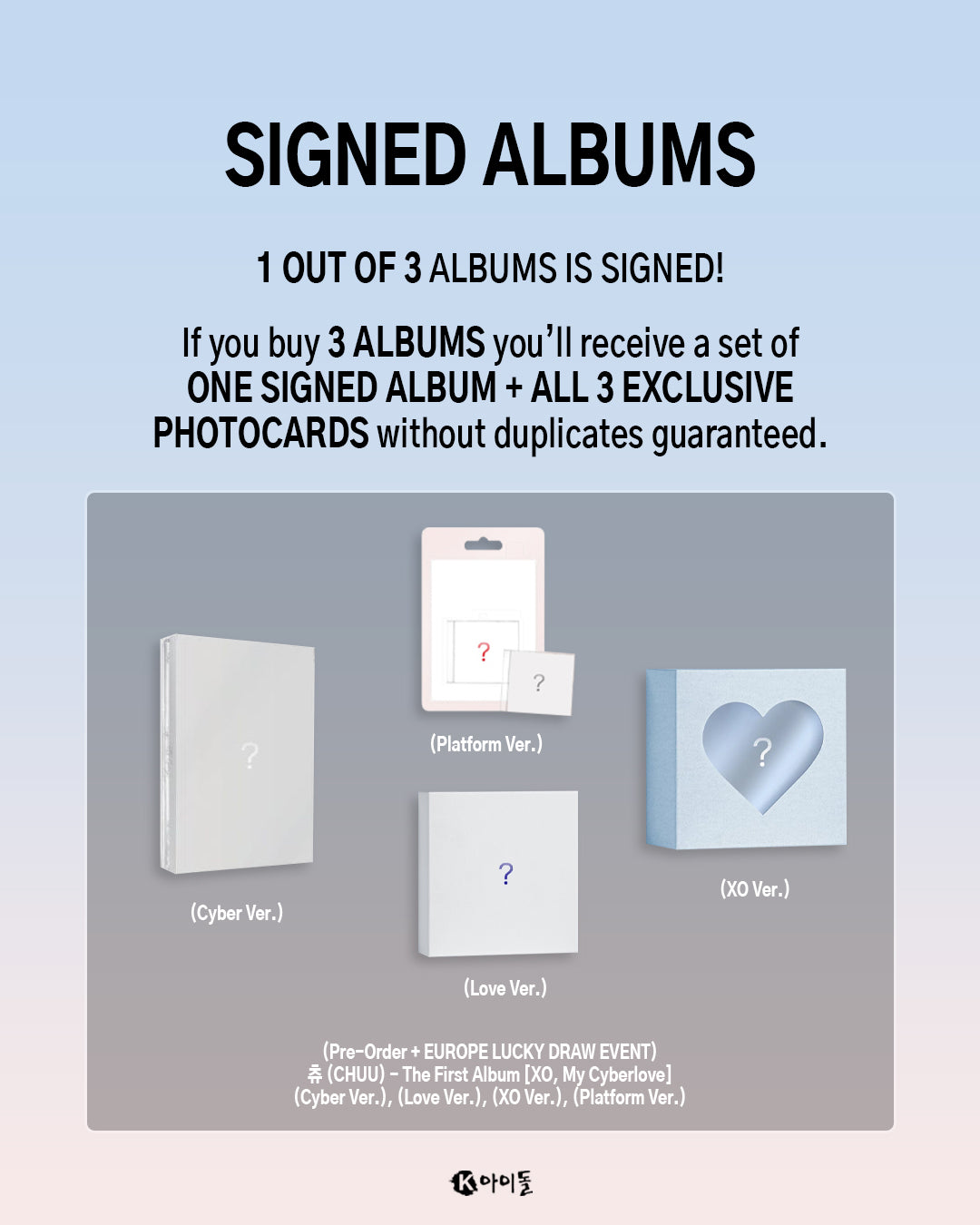[K IDOL PREORDER EVENT] CHUU - XO, My Cyberlove - 1st album