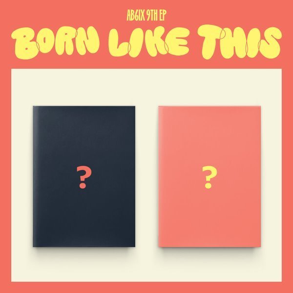 AB6IX - Born Like This - 9th EP album