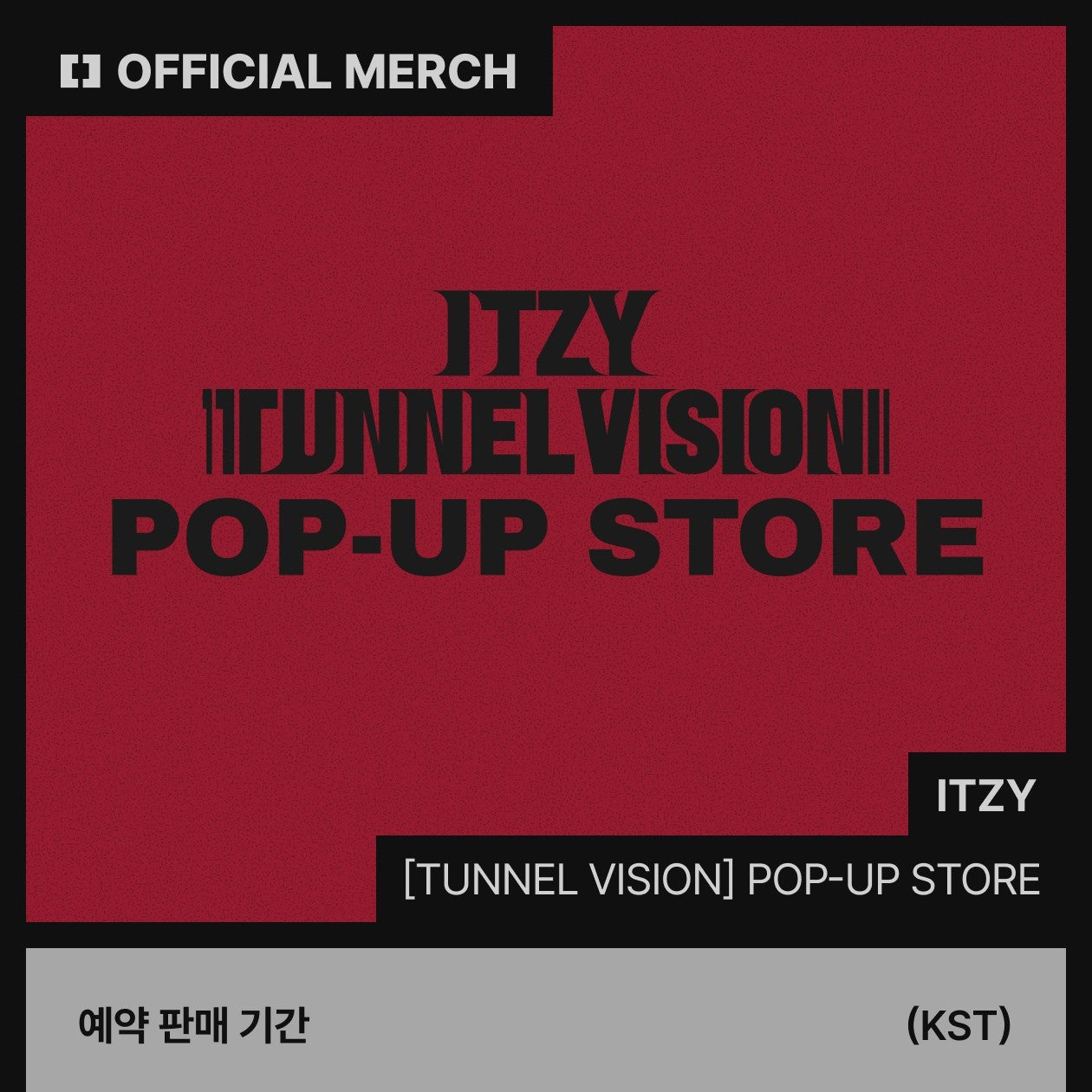 [PREORDER EVENT] ITZY - Tunnel Vision Pop-Up Store