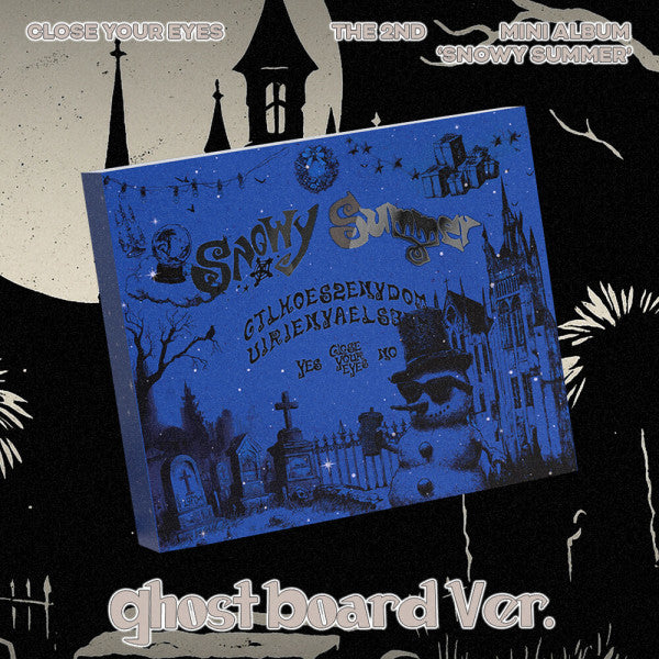 CLOSE YOUR EYES - Snowy Summer [GHOST BOARD] - 2nd mini album