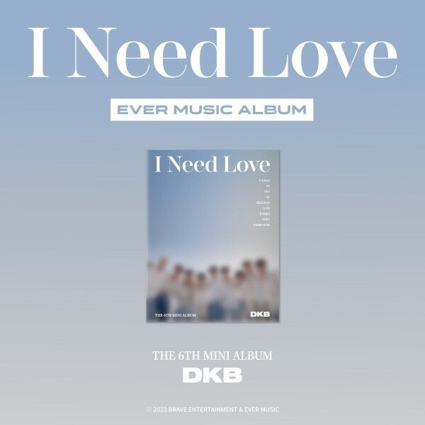 DKB - I Need Love [EVER MUSIC] - 6th mini album