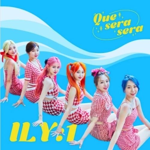 ILY:1 - Que Sera Sera