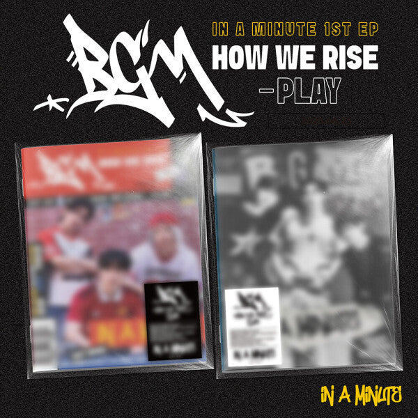 [PREORDER] IN A MINUTE - BGM: How We Rise - Play - 1st EP album