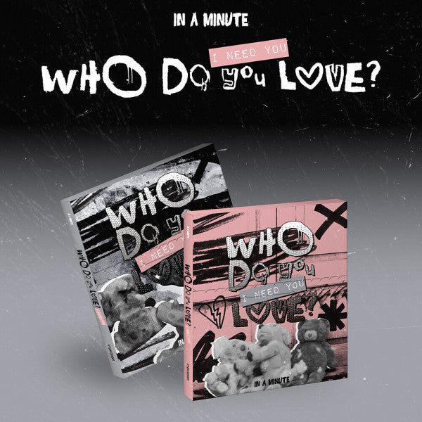 [PREORDER] IN A MINUTE - Who Do You Love