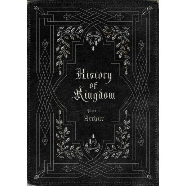 KINGDOM - History Of Kingdom : Part. I Arthur