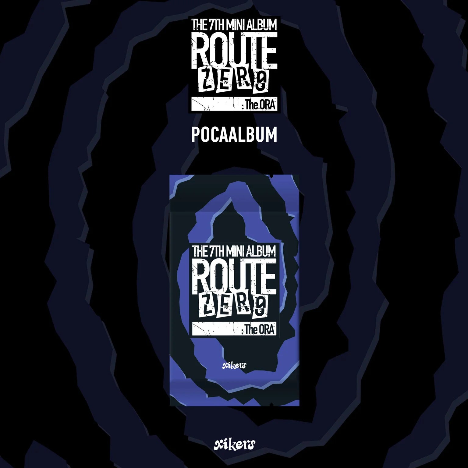XIKERS - Route Zero: The Ora [POCA] - 7th mini album