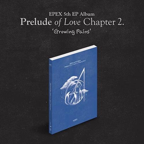 EPEX - Prelude of Love Chapter 2 : Growing Pains - 5th EP album